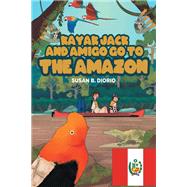 Kayak Jack and Amigo Go to the Amazon