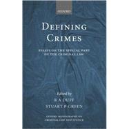 Defining Crimes Essays on the Special Part of the Criminal Law