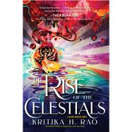 The Rise of the Celestials