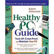 The Healthy PC: Preventive Care and Home Remedies for Your Computer