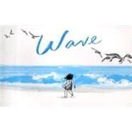 Wave (Books about Ocean Waves, Beach Story Children's Books)