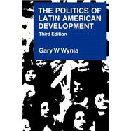 The Politics of Latin American Development