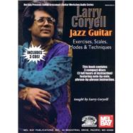 Larry Coryell Jazz Guitar: Exercises, Scales, Modes, & Techniques