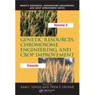 Genetic Resources, Chromosome Engineering, and Crop Improvement: Cereals, Volume 2