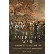 The American War A History of the Civil War Era