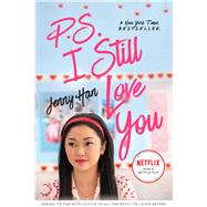 P.S. I Still Love You (To All the Boys I've Loved Before, Bk. 2)