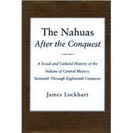 The Nahuas After the Conquest