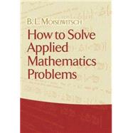 How to Solve Applied Mathematics Problems