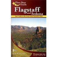 Five-Star Trails: Flagstaff and Sedona Your Guide to the Area's Most Beautiful Hikes