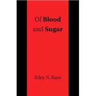 Of Blood and Sugar