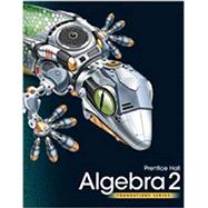 Prentice Hall Foundations Algebra 2 Student Edition