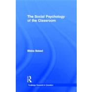 The Social Psychology of the Classroom