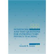 Homework and Test Questions for Introductory Physics Teaching