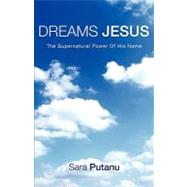 Dreams Jesus  The Supernatural Power of His Name