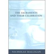 The Sacraments and Their Celebration
