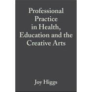 Professional Practice in Health, Education and the Creative Arts