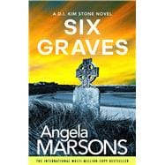 Six Graves An absolutely heart-pounding and addictive crime thriller