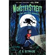 The Boy Who Cried Werewolf (Monsterstreet, Bk. 1)