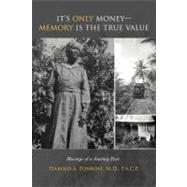 It's Only Money-Memory Is the True Value : Musings of A Journey Past
