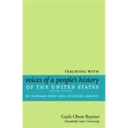Teaching with Voices of a People's History of the United States by Howard Zinn and Anthony Arnove