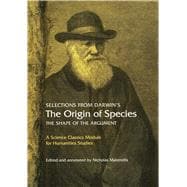 Selections from Darwin's The Origin of Species The shape of the argument