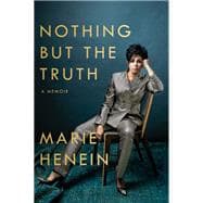 Nothing But the Truth A Memoir