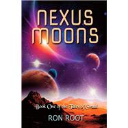 Nexus Moons Book One of the Tales of Graal