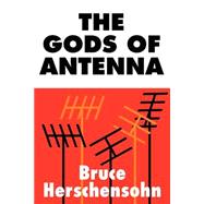 The Gods of Antenna
