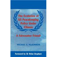 The Evolution of Us Peacekeeping Policy Under Clinton