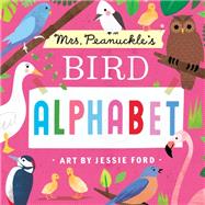 Mrs. Peanuckle's Bird Alphabet (Mrs. Peanuckle's Alphabet)