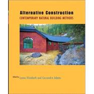 Alternative Construction Contemporary Natural Building Methods