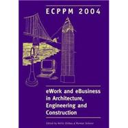 eWork and eBusiness in Architecture, Engineering and Construction: Proceedings of the 5th European Conference on Product and Process Modelling in the Building and Construction Industry - ECPPM 2004, 8-10 September 2004, Istanbul, Turkey