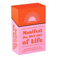 Manifest the Shit Out of Life Deck 52 Cards and Booklet to Help You Manifest Your Dream Life