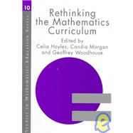 Rethinking the Mathematics Curriculum