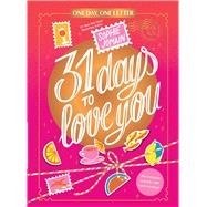 31 Days to Love You One Day, One Letter