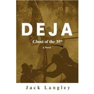 Deja Ghost of The 35th Deja Ghost of The 35th