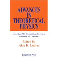 Advances in Theoretical Physics : Proceedings of the Landau Birthday Symposium, Copenhagen, 13-17 June 1988