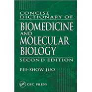 Concise Dictionary of Biomedicine and Molecular Biology