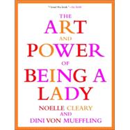 The Art and Power of Being a Lady