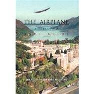 The Airplane: The Story of the Next Big Thing