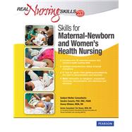 Real Nursing Skills 2.0 Skills for Maternal-Newborn and Women's Health