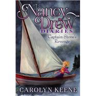 Captain Stone's Revenge (Nancy Drew Diaries, Bk. 24)