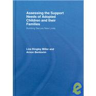 Assessing the Support Needs of Adopted Children and Their Families: Building Secure New Lives