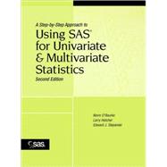 A Step-by-Step Approach to Using SAS for Univariate and Multivariate Statistics