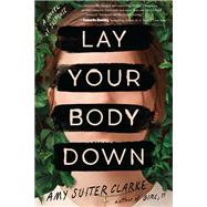 Lay Your Body Down