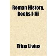 Roman History, Books I-iii