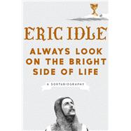 Always Look on the Bright Side of Life A Sortabiography