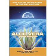 Aloe Vera: The New Millennium : The Future of Wellness in the 21st Century
