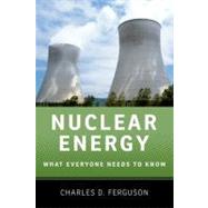 Nuclear Energy What Everyone Needs to Know