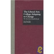 The Liberal Arts College Adapting to Change: The Survival of Small Schools
